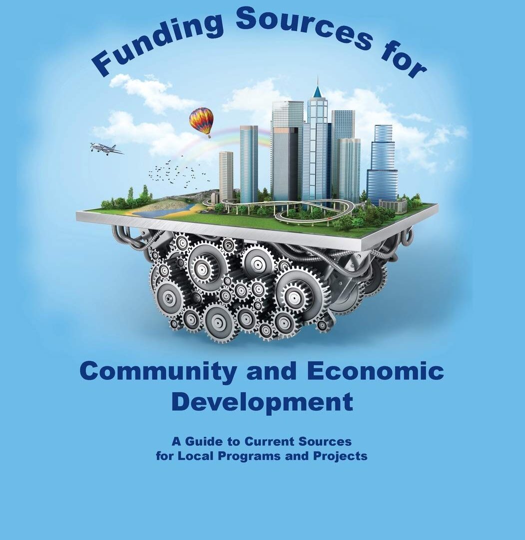 Funding Sources for Community and Economic Development, 20th edition