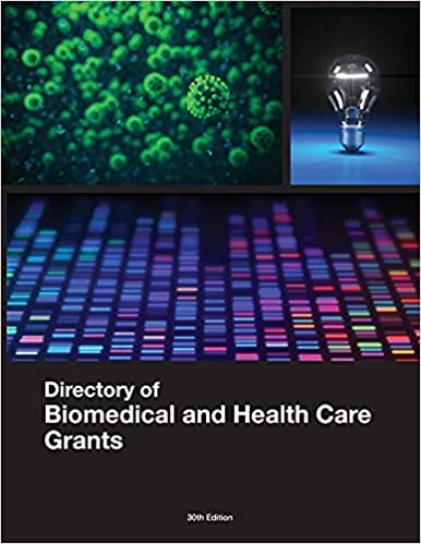 Directory of Biomedical and Health Care Grants, 30th edition